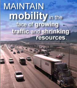 Maintain mobility in the face of growing traffic and shrinking resources